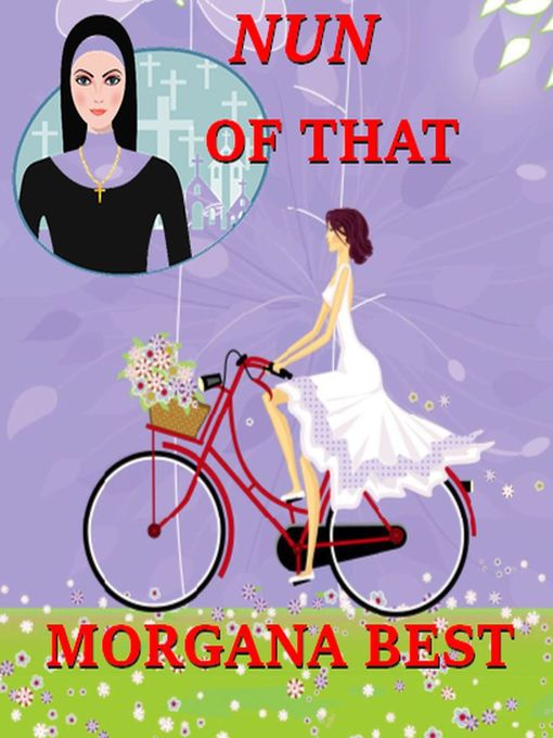 Title details for Nun of That by Morgana Best - Available